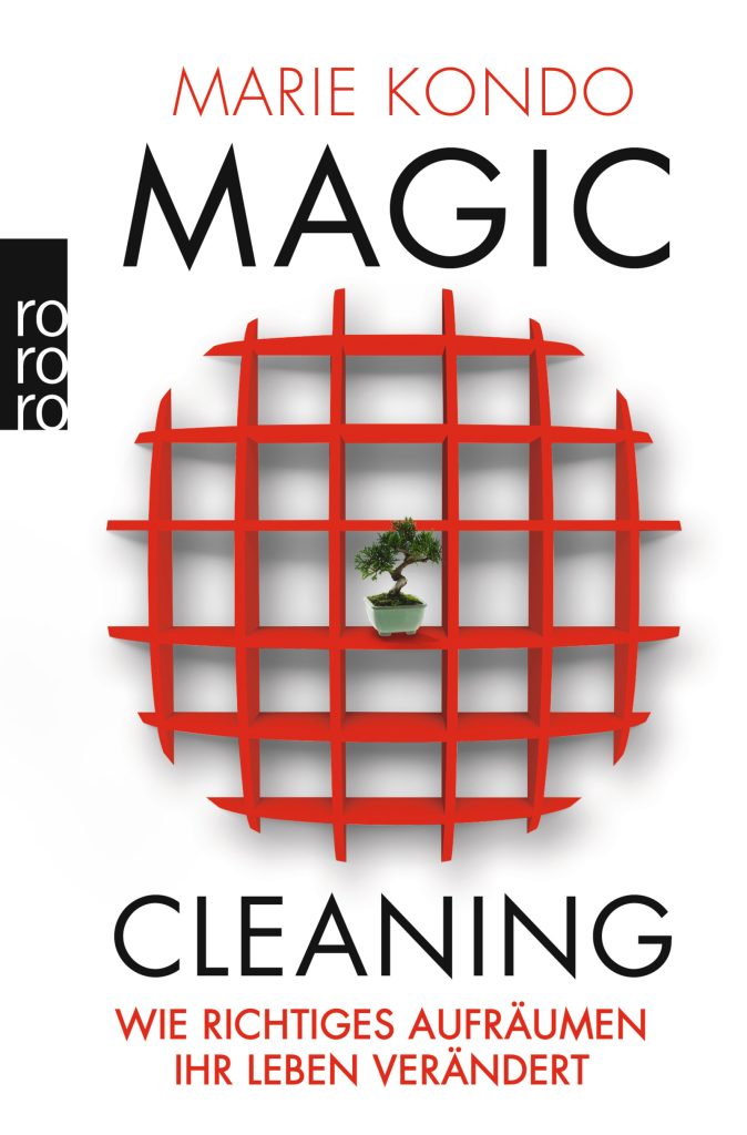 magic cleaning wie richtiges aufräumen ihr leben verändert